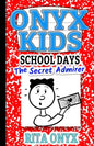 Onyx Kids School Days: The Secret Admirer - Paperback
