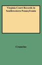 Virginia Court Records in Southwestern Pennsylvania (Consolidated) - Paperback