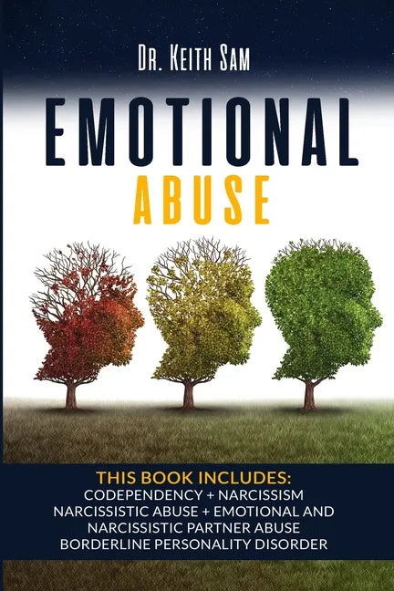 Emotional Abuse: 5 Books in 1: Codependency + Narcissism + Narcissistic Abuse + Emotional and Narcissistic Partner Abuse + Borderline P - Paperback