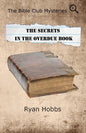 The Bible Club Mysteries: The Secrets in the Overdue Book - Paperback