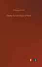 Thirty-Seven Days of Peril - Hardcover