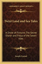 Twixt Land and Sea Tales: A Smile of Fortune, the Secret Sharer and Freya of the Seven Isles - Paperback