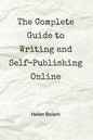 The Complete Guide to Writing and Self-Publishing Online - Paperback