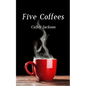 Five Coffees - Paperback