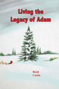 Living the Legacy of Adam - Paperback