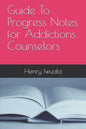 Guide To Progress Notes for Addictions Counselors - Paperback