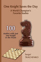 One Knight Saves the Day: A World Champion's Favorite Studies - Paperback