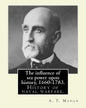 The influence of sea power upon history, 1660-1783. By: A. T. Mahan (Alfred Thayer Mahan (1840-1914)): The Influence of Sea Power Upon History: 1660-1 - Paperback