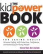 The Kidpower Book for Caring Adults: Personal Safety, Self-Protection, Confidence, and Advocacy for Young People - Paperback