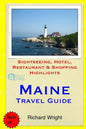 Maine Travel Guide: Sightseeing, Hotel, Restaurant & Shopping Highlights - Paperback