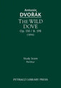 The Wild Dove, Op.110 / B.198: Study Score - Paperback