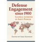 Defense Engagement Since 1900: Global Lessons in Soft Power - Paperback
