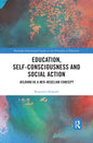 Education, Self-Consciousness and Social Action: Bildung as a Neo-Hegelian Concept - Paperback