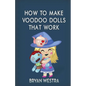How To Make Voodoo Dolls That Work - Paperback