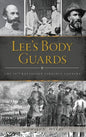 Lee's Body Guards: The 39th Virginia Cavalry - Hardcover