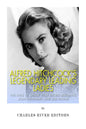 Alfred Hitchcock's Legendary Leading Ladies: The Lives of Grace Kelly, Ingrid Bergman, Joan Fontaine, and Kim Novak - Paperback