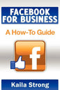 Facebook for Business: A How-To Guide - Paperback