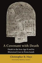 A Covenant with Death: Death in the Iron Age II and Its Rhetorical Uses in Proto-Isaiah - Paperback