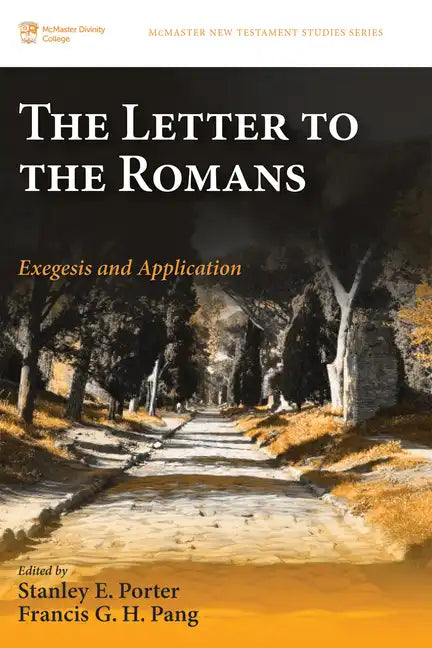 The Letter to the Romans: Exegesis and Application - Hardcover