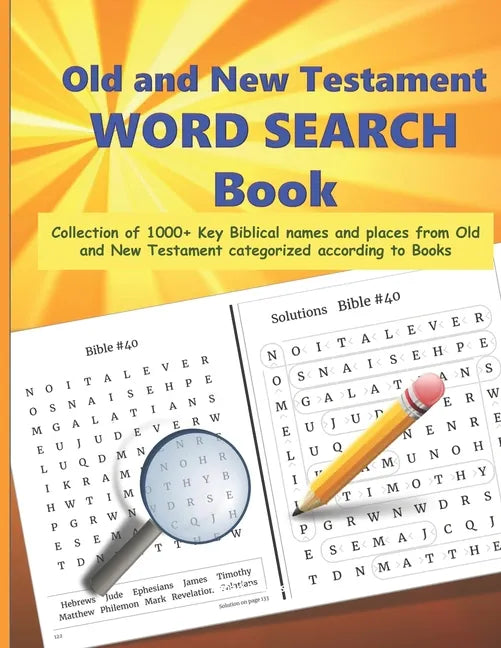 Old and New Testament WORD SEARCH Book: Collection of 1000+ Key Biblical names and places from Old and New Testament categorized according to Books - - Paperback
