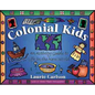 Colonial Kids: An Activity Guide to Life in the New World - Paperback