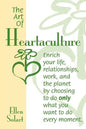 The Art of Heartaculture: Enrich your life, relatoinships, work, and the Planet by choosing to do only what you want to do every moment - Paperback