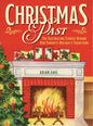 Christmas Past: The Fascinating Stories Behind Our Favorite Holiday's Traditions - Hardcover