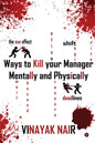 Ways to Kill Your Manager Mentally and Physically - Paperback