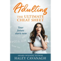Adulting: The Ultimate Cheat Sheet - Paperback