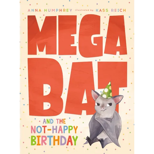 Megabat and the Not-Happy Birthday - Hardcover