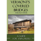 Vermont's Covered Bridges - Paperback