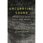 Uncurating Sound: Knowledge with Voice and Hands - Hardcover