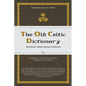 The Old Celtic Dictionary - Paperback