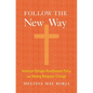 Follow the New Way: American Refugee Resettlement Policy and Hmong Religious Change - Hardcover