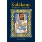 Kalakaua: Hawaii's Last King - Paperback