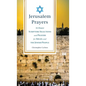 Jerusalem Prayers: 31 Daily Scripture Selections and Prayers for Israel and the Jewish People - Hardcover