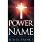 The Power in the Name: Revealing the God Who Provides and Heals - Paperback