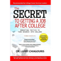 The Secret to Getting a Job after College: Marketing Tactics to Turn Degrees into Dollars - Paperback