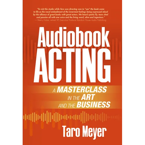 Audiobook Acting: A Masterclass in the Art and the Business - Paperback