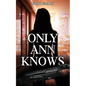 Only Ann Knows - Paperback