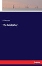 The Gladiator - Paperback