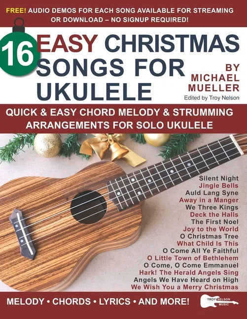 16 Easy Christmas Songs for Ukulele: Quick & Easy Chord Melody & Strumming Arrangements for Solo Ukulele - Paperback