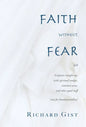 Faith without Fear: Scripture straight up, with spiritual nudges, common sense, and other good stuff (not for fundamentalists) - Hardcover