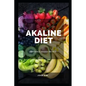 Akaline Diet: Evidence Based-Review - Paperback