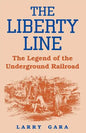The Liberty Line: The Legend of the Underground Railroad - Paperback