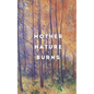 Mother Nature Burns - Paperback