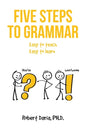 Five Steps to Grammar: A Manual for Homeschooling - Paperback