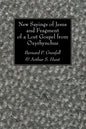 New Sayings of Jesus and Fragment of a Lost Gospel - Paperback