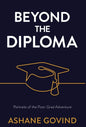 Beyond the Diploma: Portraits of the Post-Grad Adventure - Hardcover
