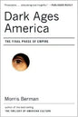 Dark Ages America: The Final Phase of Empire - Paperback